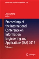 Zhica Zhong, Zhicai Zhong - Proceedings of the International Conference on Information Engineering and Applications (IEA) 2012. Vol.4
