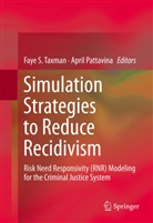 Pattavina, Pattavina, April Pattavina, Fay S Taxman, Faye S Taxman, Faye S. Taxman - Simulation Strategies to Reduce Recidivism