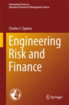 Charles S Tapiero, Charles S. Tapiero - Engineering Risk and Finance