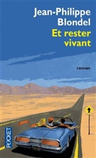 Jean-Philippe Blondel, Blondel Jean-Philippe - Et rester vivant