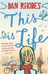 Dan Rhodes - This Is Life