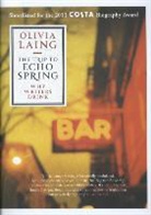 Olivia Laing - Trip to Echo Spring