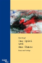 Hans Bergel - Das Spiel und das Chaos
