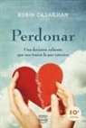 A01, Robin Casarjian - Perdonar : una decisión valiente que nos traerá la paz interior