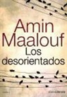 Amin Maalouf - Los desorientados