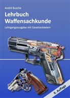 André Busche - Lehrbuch Waffensachkunde