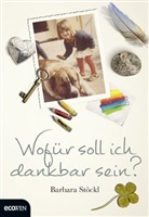 Barbara Stöckl - Wofür soll ich dankbar sein?