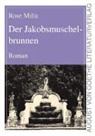 Rose Milla - Der Jakobsmuschelbrunnen