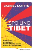Gabriel Lafitte, Paul French - Spoiling Tibet