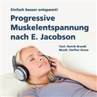 Henrik Brandt, Steffen Grose, Henrik Brandt - Progressive Muskelentspannung nach E. Jacobson, Audio-CD (Audiolibro)