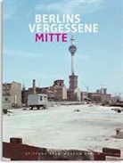 Dr Dominik Bartmann, Franzisk Nentwig, Bartmann, Dominik Bartmann, Franzisk Nentwig, Franziska Nentwig - Berlins vergessene Mitte