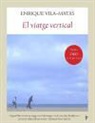Enrique Vila-Matas - El viatge vertical