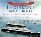 William H Miller, William H. Miller - Ile de France and Liberte: France's Premier Post-War Liners