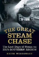 Keith Widdowson - The Great Steam Chase