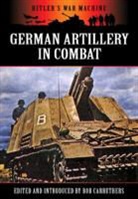 Bob Carruthers, Bob Carruthers - German Artillery in Combat