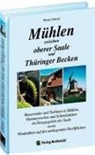 Werner Dietzel - Mühlen zwischen oberer Saale und Thüringer Becken