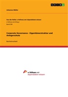 Johannes M&uuml;ller - Corporate Governance - Eigent&uuml;merstruktur und Anlegerschutz