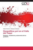 Gabino Giovanni Velázquez Velázquez - Geopolítica yori en el Valle del Yaqui