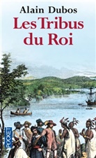 Alain Dubos - Les tribus du roi