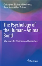 Christopher Blazina, Guler Boyra, Güler Boyra, Güle Boyraz, Güler Boyraz, David Shen-Miller... - The Psychology of the Human-Animal Bond