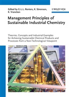 Genserik L. L. Reniers, Kenneth Sörensen, Karl Vrancken, Genserik L. L. Reniers, Kennet Sörensen, Kenneth Sörensen... - Management Principles of Sustainable Industrial Chemistry