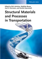 Matthias Busse, Axel Herrmann, Kambiz Kayvantash, Dirk Lehmhus, Matthia Busse, Matthias Busse... - Structural Materials and Processes in Transportation