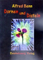 Alfred Benn - Dornen und Disteln