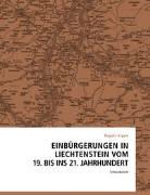 Regula Argast - Einbürgerungen in Liechtenstein vom 19. bis ins 21. Jahrhundert