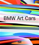 Domingo River Arencibia, Iri Candela, Tho Girst, Thomas Girst, Bmw Ag, Thoma Girst... - BMW Art Cars, English Edition