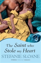 Stefanie Sloane - The Saint Who Stole My Heart: Regency Rogues Book 4