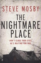 Steve Mosby - The Nightmare Place