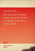 Michail Kusmin, Michail A. Kusmin, Karl Rössing - Die Reisen des Sir John Fairfax durch die Türkei und andere bemerkenswerte Länder