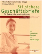 Claudia Behrens-Schneider, Irmtraud Schmitt - Stilsichere Geschäftsbriefe für Sekretariat und Assistenz