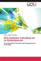 Lady A Bolaños Vallejos, Lady A. Bolaños Vallejos - Del malestar individual en la Globalización
