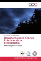 Ciro Alfonso Serna Mendoza - Consideraciones Teórico Prácticas de la Bioeconomía