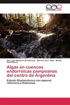 Ana Luja Martinez de Fabricius, Ana Lujan Martinez de Fabricius, Martin David Novoa, Marina Laur Sosa, Marina Laura Sosa - Algas en cuencas endorreicas pampeanas del centro de Argentina