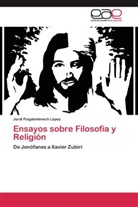 Jordi Puigdomènech López - Ensayos sobre Filosofía y Religión