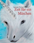 Rudi alias "Das letzte Einhorn?", Rudi alias 'Das letzte Einhorn?', Rudol Erbler, Rudolf Erbler - Zeit für ein Märchen