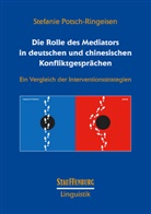 Stefanie Potsch-Ringeisen - Die Rolle des Mediators in deutschen und chinesischen Konfliktgesprächen
