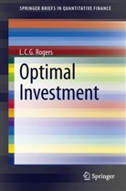 L C G Rogers, L. C. G. Rogers, L. Christopher G. Rogers - Optimal Investment