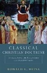 Ronald E Heine, Ronald E. Heine - Classical Christian Doctrine