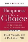 Dr Paul Meier, Dr. Paul Meier, Paul Meier, Paul D. Meier, Paul MD Meier, Meier Paul MD... - Happiness Is a Choice