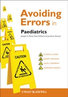 Jonathan Bonser, Bonser Jonathan, JE Raine, Joseph Raine, Joseph E Raine, Joseph E. Raine... - Avoiding Errors in Paediatrics
