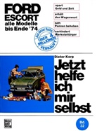 Dieter Korp - Jetzt helfe ich mir selbst - 32: Ford Escort