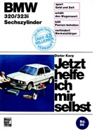 Dieter Korp - Jetzt helfe ich mir selbst - 88: BMW 320/323i (bis11/82)