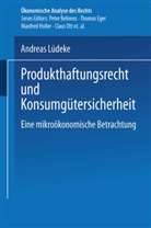 Andreas Lüdeke - Produkthaftungsrecht und Konsumgütersicherheit