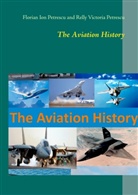 Florian Io Petrescu, Florian Ion Petrescu, Relly Victoria Petrescu - The Aviation History