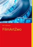 Ralf J Bohmann, Ralf J. Bohmann - FilmArtZwo