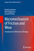 Kiril Dolgopolov, Kirill Dolgopolov, Dmitri Lyubimov, Dmitrij Lyubimov, Leon Pinchuk, Leonid Pinchuk... - Micromechanisms of Friction and Wear