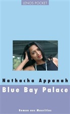 Nathacha Appanah, Yla M. von Dach - Blue Bay Palace